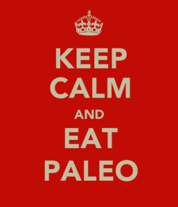 Keep Calm & Eat Paleo